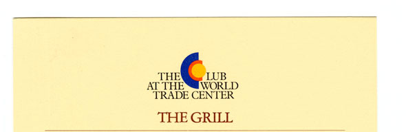A text graphic design. "The Club At The World Trade Center" is in small black formal font. The "C" in "Club" is in a design of 3 circular layers. The top layer is blue and is a semi-circle. The middle layer is red and looks like a "c". The innermost layer is a yellow filled circle. Underneath that text is "The Grill" in a bigger red formal font. 