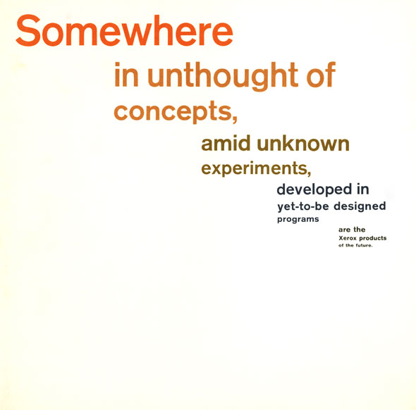 Colorful, receding text against white background reading: "Somewhere in unthought of concepts, amid unknown experiments, developed in yet-to-be designed programs are the xerox products of the future."
