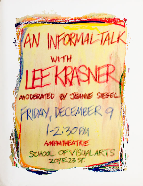 A flyer. Colorful, handwritten text against pale yellow paper background with ragged colorful edges withe crayon texture. The flyer is for "An information talk with Lee Krasner Moderated by Jeanne Sigel" it written in big letters with a red crayon