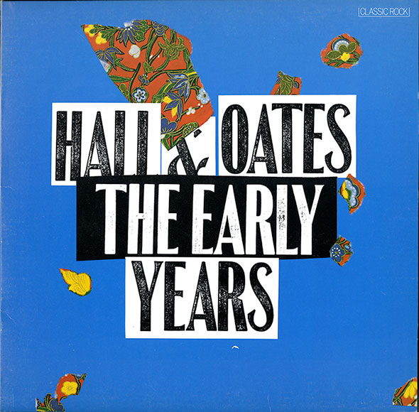 Bright blue record sleeve titled "Hall & Oates. The Early Years," in black and white text. A detailed floral pattern in orange, blue, green and yellow is torn into small pieces, lightly decorating the sleeve.
