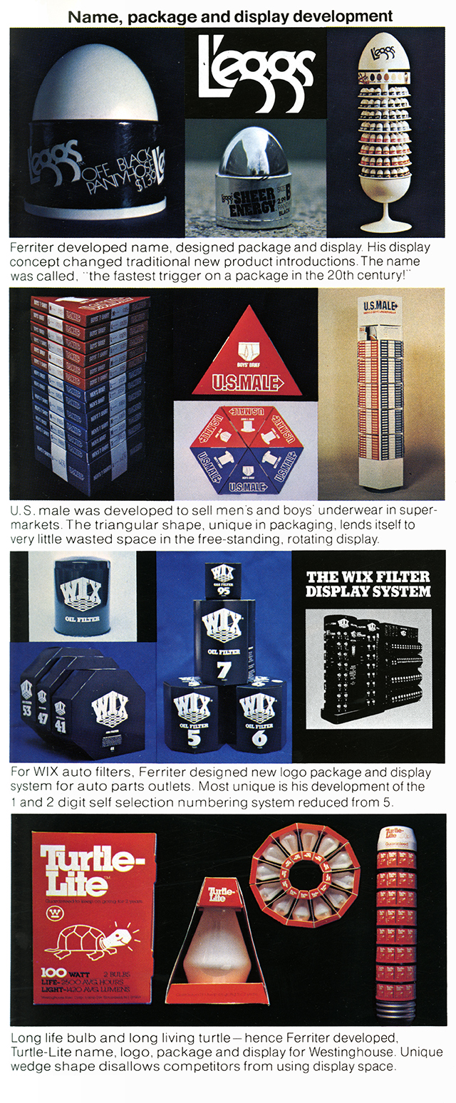 Three examples of Ferriter packaging design and how they fit into their display cases (L'eggs stockings, U.S. Male underwear, and Wix oil filters)